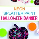 Go neon this Halloween and brighten up your Halloween decor with this neon splatter paint halloween banner with free printables! This is an easy and fun process art activity that kids of all ages will love. #projectswithkids #halloweencrafts #halloweendecorations #craftsforkids #freeprintables