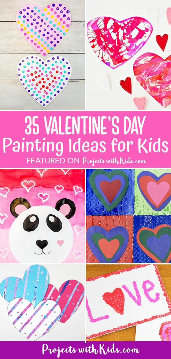35 Valentine's Day painting ideas for kids to make.