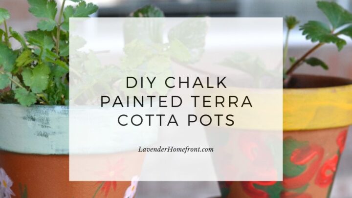 Image for DIY Chalk Painted Terra Cotta Pots - The Lavender Homefront