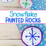 snowflake painted rocks kids winter craft project